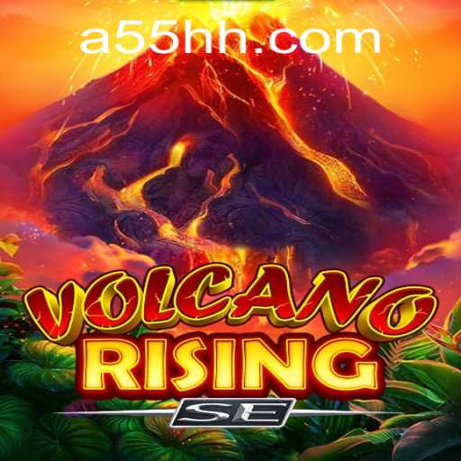 Exploring the Thrilling World of VolcanoRisingSE and the Strategy of 55 HH