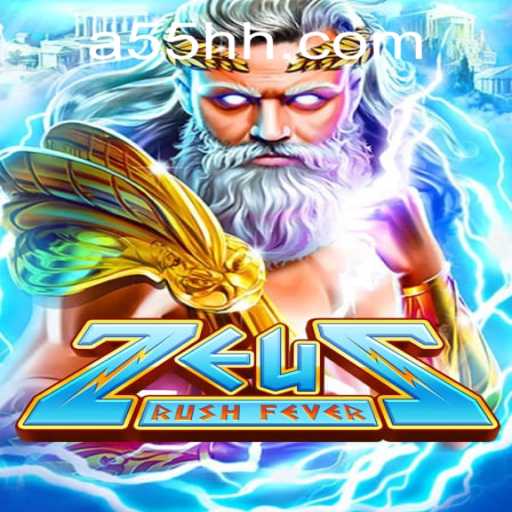 Discover the Thrill of ZeusRushFever: An Electrifying Adventure